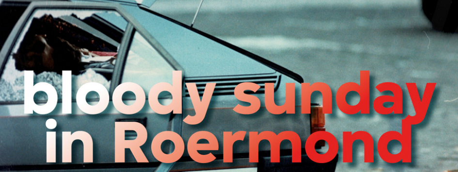 Bloody Sunday in Roermond