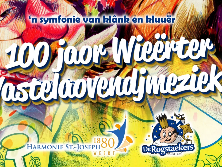 " 'n symfonie van klânk en kluuër - 100 jaor Wieërter Vastelaovendjmeziek"