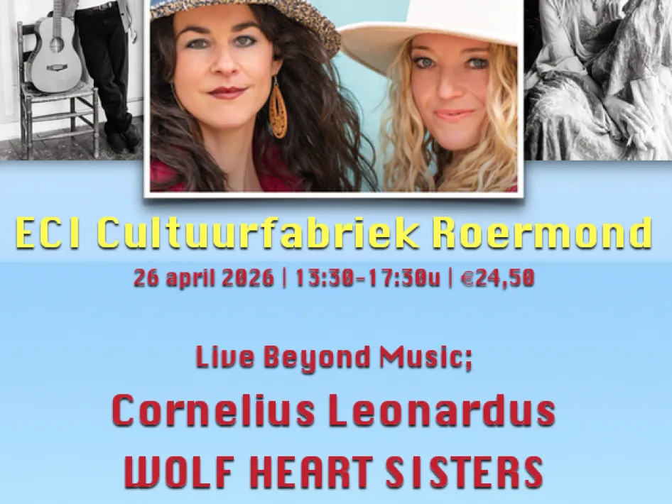 Muziekevent Beyond Music in ECI Cultuurfabriek Roermond met Wolf Heart Sisters, Cornelius Leonardus en Lotte Walda, inclusief sfeermarkt en live optredens