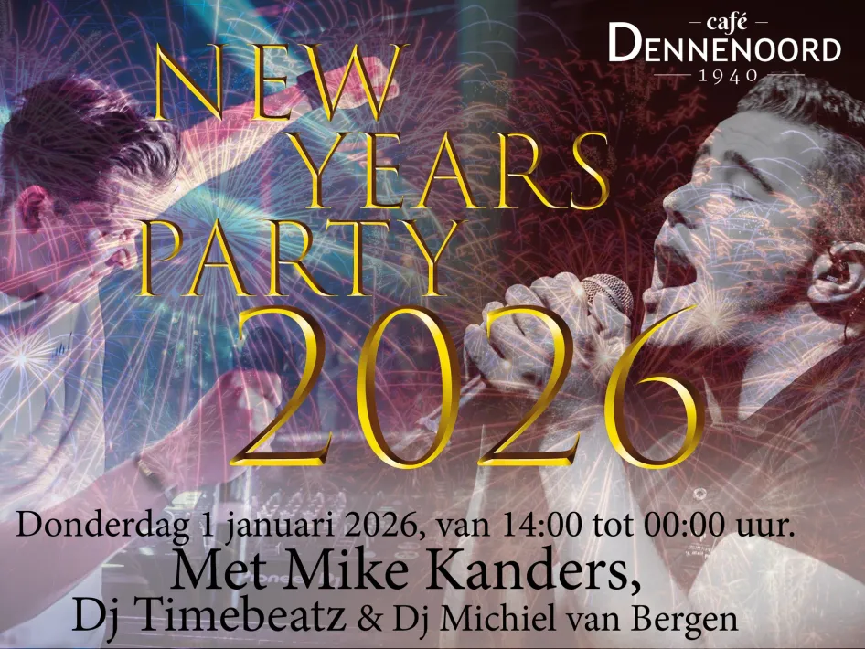 New Years party 2026 met feestende bezoekers, vuurwerk op de achtergrond en aankondiging van DJ Timebeatz, DJ Michiel van Bergen en Mike Kanders bij Café Dennenoord.
