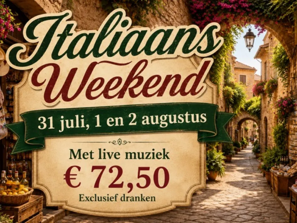 Illustratie van het Italiaans Weekend met een sfeervol Italiaans straatje op de achtergrond. Op de afbeelding staat de tekst: "Italiaans Weekend", "31 juli, 1 en 2 augustus", "Met live muziek", "€ 72,50" en "Exclusief dranken".