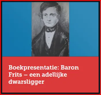 Boekpresentatie: Baron Frits - een adellijke dwarsligger