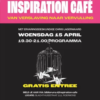 Inspiration Café: Van verslaving naar vervulling